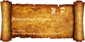 Matuschek Piusz névjegykártya